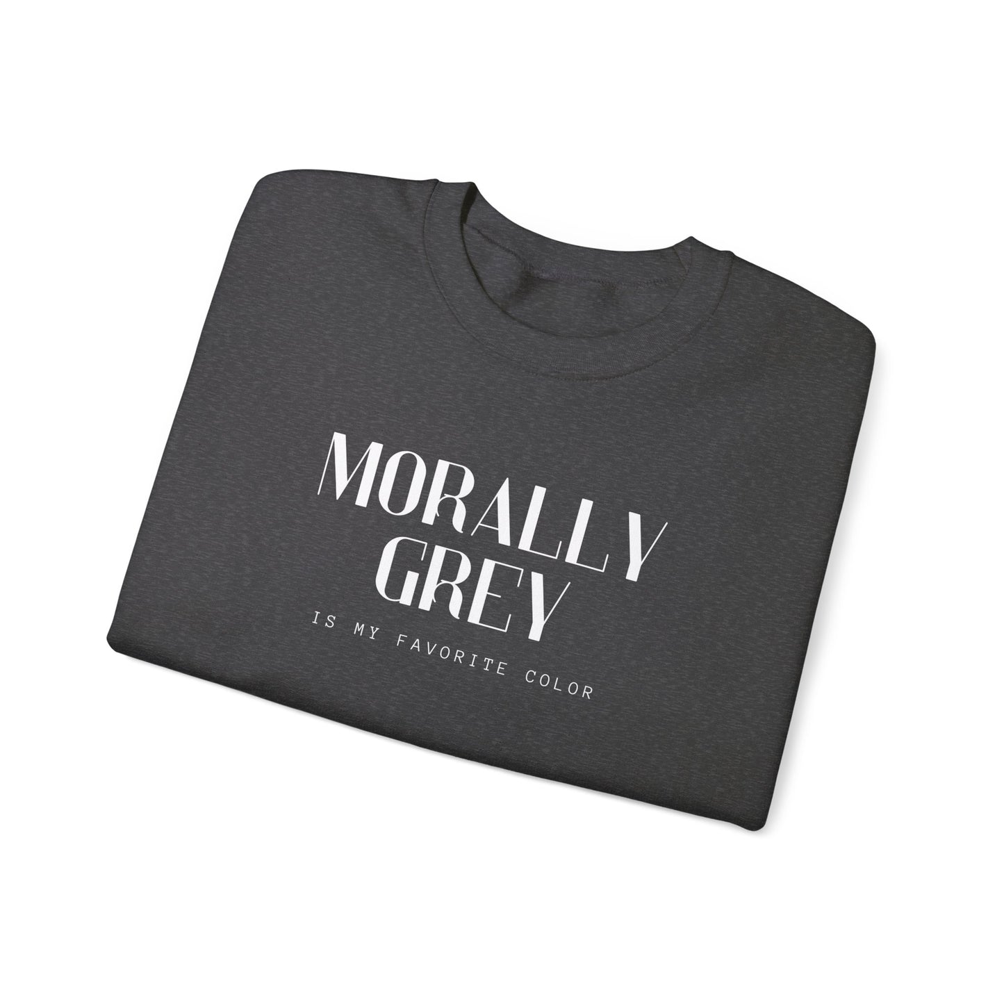 Morally Grey Crewneck Sweatshirt